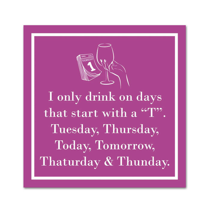 Days that Start with T Funny Cocktail Napkins