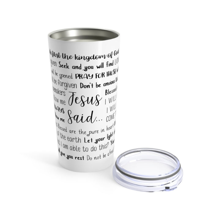 Jesus Said Tumbler