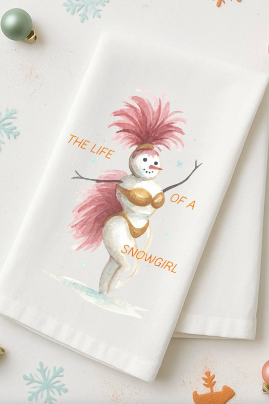 "Life of a Snowgirl" Tea Towel