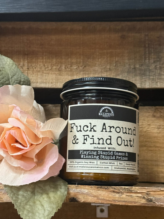 Fuck around & Find Out