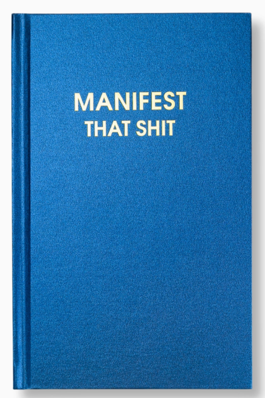 Manifest That Shit - Daily Journal