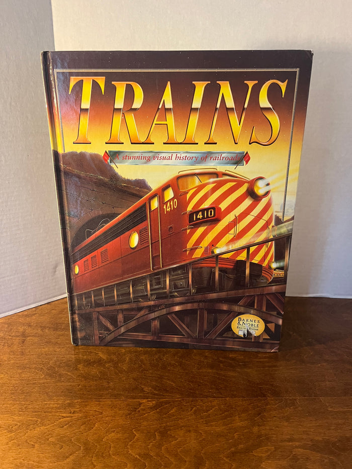 Trains, A Stunning Visual History of Railroads Hardcover Book