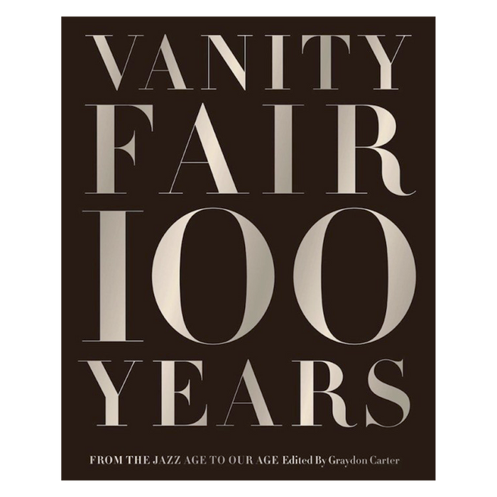 Vanity Fair 100 Years showcases a century of personality and power, art and commerce, crisis and culture-both highbrow and low.