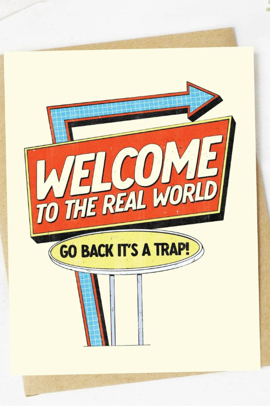 Welcome To the Real World Card