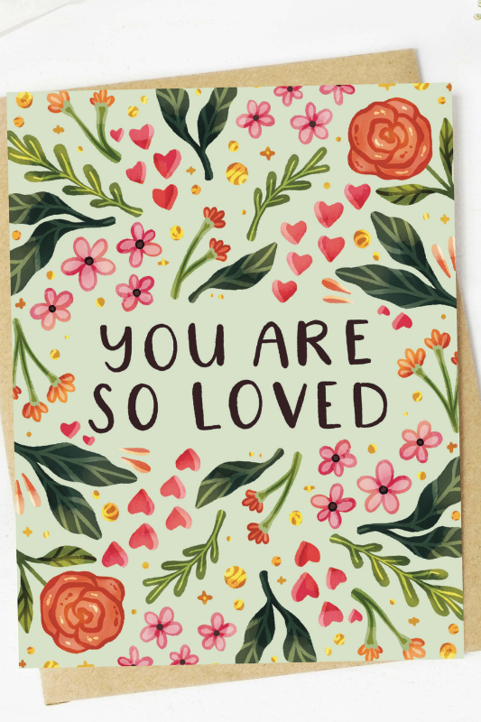 You Are So Loved Card